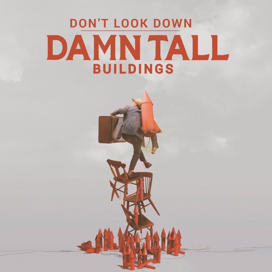 Album Review: Damn Tall Buildings – ‘Don’t Look Down’