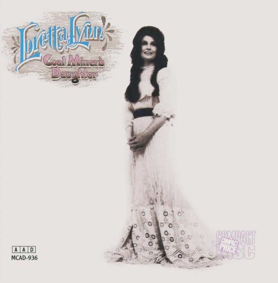 The Unbroken Circle: Loretta Lynn – “Coal Miner’s Daughter” (1970)