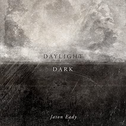 Favorite Albums Of The Decade: Jason Eady – ‘Daylight & Dark’ (2014)