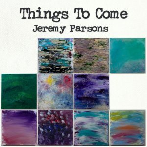 Jeremy Parsons things to come