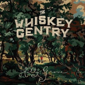 Whiskey Gentry Holly Grove