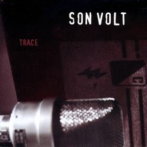 Son Volt Trace